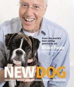 Bruce Fogle / New Dog: Choosing Wisely and Ensuring a Happy Ever After (Coffee Table Book)
