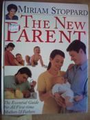 Miriam Stoppard / The New Parent (Coffee Table Book)