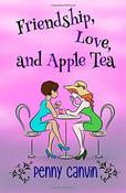 Penny Canvin / Friendship, Love and Apple Tea (Large Paperback)