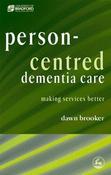 Dawn Brooker / Person Centred Dementia Care Making Services Better (Large Paperback)