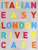 Rose Gray / Italian Easy: Recipes from the London River Cafe (Coffee Table Book) image