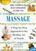 Stewart Mitchell / The Complete Illustrated Guide To Massage (Coffee Table Book) image