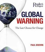 Paul Brown / Global Warning: The Last Chance for Change (Coffee Table Book) image