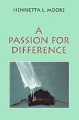 Henrietta L. Moore / A Passion for Difference (Large Paperback) image