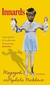 Magogodi oaMphela Makhene / Innards (Large Paperback) image