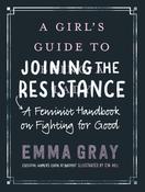 Emma Gray / A Girl's Guide to Joining the Resistance (Large Paperback) image