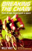 Willy Voet / Breaking the Chain -  Drugs and Cycling : The True Story(Large Paperback) image