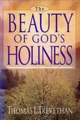 Thomas L. Trevethan / The Beauty of God's Holiness (Large Paperback) image