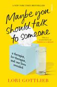 Lori Gottlieb / Maybe You Should Talk to Someone image