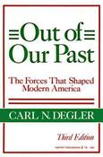 Carl N. Degler / Out of Our Past: The Forces That Shaped Modern America image