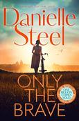 Danielle Steel / Only the Brave image