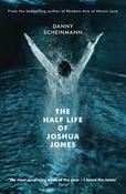Danny Scheinmann / The Half Life of Joshua Jones image