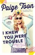 Paige Toon / I Knew You Were Trouble image