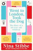Nina Stibbe / Went to London, Took the Dog image