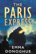 Emma Donoghue / The Paris Express (Large Paperback) image