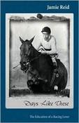 Jamie Reid / Days Like These: The Education of a Racing Lover image