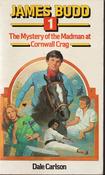 Dale Carlson / James Budd 1: The Mystery of the Madman at Cornwall Crag (Lesser Grade Paperback).