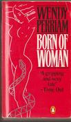 Wendy Perriam / Born of Woman (Lesser Grade Paperback)