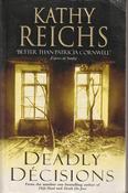 Kathy Reichs / Deadly Decisions (Large Paperback) image