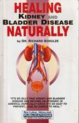 Richard Schulze / Healing Kidney and Bladder Disease Naturally (Large Paperback) image