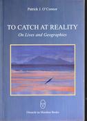 Patrick J. O'Connor / To Catch at Reality (Large Paperback) image