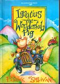 Patrick O'Sullivan / Ignatius the Wonderful Pig (Large Paperback) image