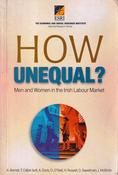 A.Barrett / How Unequal? - Men and Women in the Irish Labour Market(Large Paperback) image