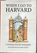 Cynthia Wight Rossano / When I go to Harvard (Hardback) image
