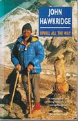 John Hawkridge / Uphill All the Way (Hardback) image