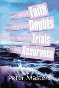 Peter Masters / Faith, Doubts, Trials and Assurance (Large Paperback) image