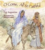 Peg Augustine / O Come, All Ye Faithful (Coffee Table Book) image