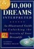 Gustavus Hindman Miller / 10,000 Dreams Interpreted: An Illustrated Guide to Unlocking the Secrets of Your Dreamlife (Coffee Table Book) image