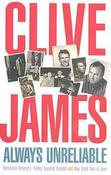 Clive James / Always Unreliable