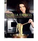 Nigella Express: Good Food, Fast (Coffee Table Book) image