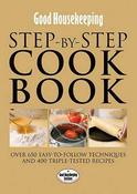 Good Housekeeping / Step by Step Cookbook : Over 650 Easy-to-Follow Techniques (Coffee Table Book) image