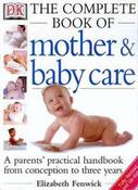 Elizabeth Fenwick / The DK Complete Book of Mother and Baby Care (Coffee Table Book) image