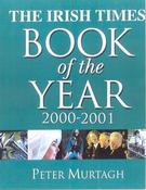 Peter Murtagh ( Editor) / The Irish Times Book of the Year - 2000-2001 (Coffee Table Book)