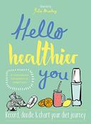 Frances Prior-Reeve / Hello Healthier You: A Motivational Companion to Weight Loss (Coffee Table Book)