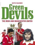 Mary Hannigan / Green Devils: The Irish and Manchester United (Coffee Table Book) image