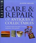 Judith H. Miller / Care and Repair of Antiques and Collectables : A Step-by-Step Guide (Coffee Table Book) image