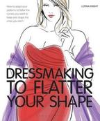Lorna Knight / Dressmaking to Flatter Your Shape (Coffee Table Book)