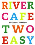 Rose Gray / River Cafe Two Easy (Coffee Table Book) image