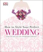 Gemma Fletcher / How to Style your Perfect Wedding (Coffee Table Book) image