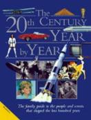 The 20th Century Year by Year: The Family Guide to the People and Events That Shaped the Last Hundred Years (Coffee Table Book) image