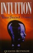 Quentin Reynolds / Intuition: Your Secret Power (Large Paperback) image