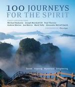 Pico Iyer / 100 Journeys for the Spirit: Sacred, Inspiring, Mysterious, Enlightening (Coffee Table Book) image