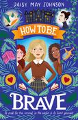 Daisy May Johnson / How To Be Brave image