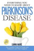 Lianna Marie / Everything You Need To Know About Parkinson's Disease (Large Paperback) image