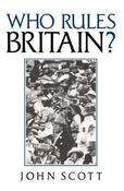 John P. Scott / Who Rules Britain? (Large Paperback) image