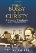Declan Colley / When Bobby Met Christy (Large Paperback)